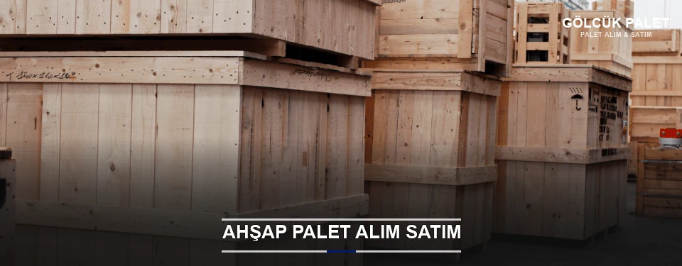Gölcük Kaliteli Ahşap Palet