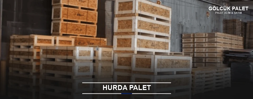 Gölcük Hurda Ahşap Palet