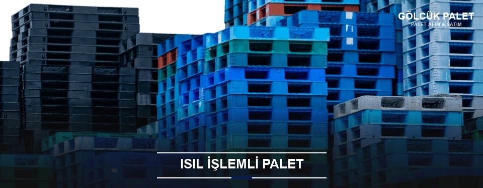 Gölcük Isıl İşlemli Ahşap Palet